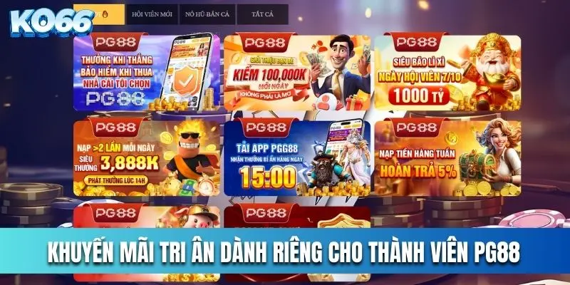 Khuyến mãi tri ân dành riêng cho thành viên PG88